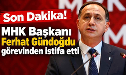 MHK’de deprem! Ferhat Gündoğdu istifa etti