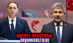 MHK Başkan Vekili Hikmet Öksüzoğlu oldu