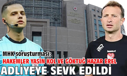 Yasin Kol ve Göktuğ Hazar Erel adliyede...