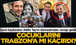 Çocuklarını Trabzon’a mı kaçırdı?