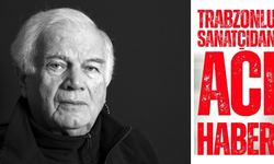 Trabzonlu usta sanatçıdan acı haber!