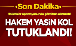 Hakem Yasin Kol tutuklandı!