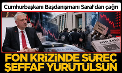Fon krizinde süreç şeffaf yürütülsün
