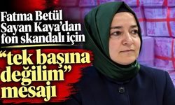 Fatma Betül Sayan Kaya’dan dikkat çeken mesaj! “Tek başıma değildim”