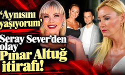 Seray Sever'den olay Pınar Altuğ itirafı! Aynısını yaşıyorum