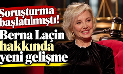 Soruşturma başlatılmıştı: Berna Laçin hakkında yeni gelişme