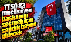 TTSO 83 meclis üyesi başkanını seçmek için sandık başına gidecek