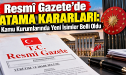 Bakanlıklar ve kamu kurumlarına yeni atamalar...