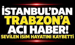 Trabzon'a acı haber! Cansız bedenine ulaşıldı