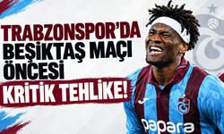 Trabzonspor'da Beşiktaş maçı öncesi kritik tehlike!