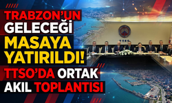 Trabzon’un geleceği masaya yatırıldı!