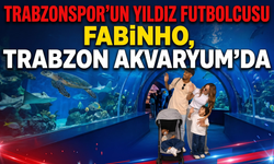 TRABZONSPOR’UN YILDIZ FUTBOLCUSU FABİNHO, TRABZON AKVARYUM’DA