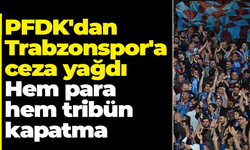 Trabzonspor deplasman tribününe ceza yağdı!