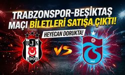 Trabzonspor-Beşiktaş maçı biletleri satışa çıktı!