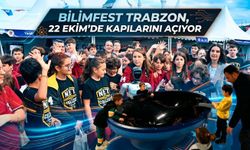 Bilimfest Trabzon, 22 Ekim’de kapılarını açıyor
