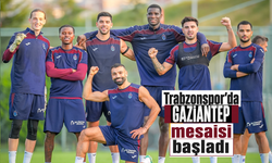 Trabzonspor'da Gaziantep FK mesaisi başladı!