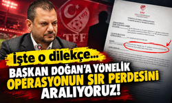 İşte o dilekçe... Başkan Doğan'a yönelik operasyonun sır perdesini aralıyoruz!