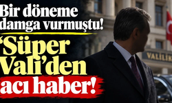 Süper Vali'den Acı Haber!
