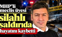 Kanlı tartışma! MHP'li meclis üyesi kurşunların hedefi oldu