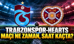 Trabzonspor - Hearts maçı ne zaman, saat kaçta ve hangi kanalda?