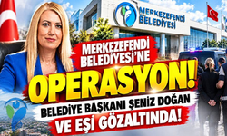 Merkezefendi Belediyesi’ne operasyon!