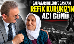 Şalpazarı Belediye Başkanı Kurukız’ın acı günü!