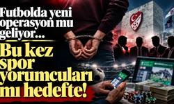 Futbolda yeni operasyon mu geliyor… Bu kez spor yorumcuları mı hedefte