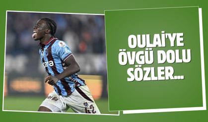 Trabzonsporlu Oulai'ye övgü dolu sözler...