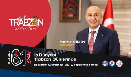 TİM Başkanı Mustafa Gültepe, 61 Sohbet’te…