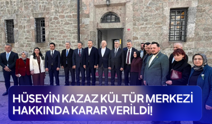 Hüseyin Kazaz Kültür Merkezi hakkında karar verildi!