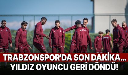 Trabzonspor'da son dakika… Yıldız oyuncu geri döndü!