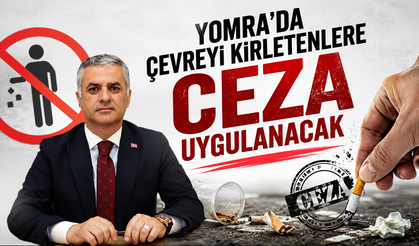 YOMRA’DA ÇEVREYİ KİRLETENLERE CEZA UYGULANACAK