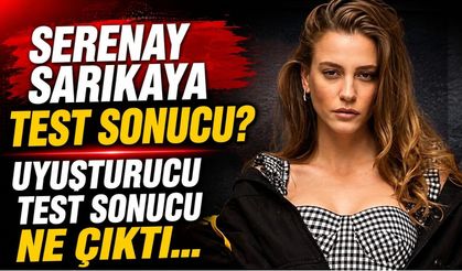 Ünlülerin test sonuçları belli oldu!
