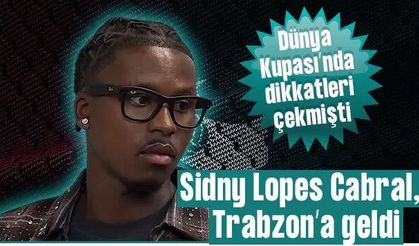 Fırtına'nın yeni transferi Cabral, Trabzon'a geldi!