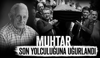 Muhtar son yolculuğuna uğurlandı