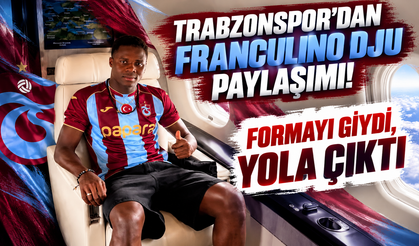 Trabzonspor’dan Franculino Dju paylaşımı! Formayı giydi, yola çıktı