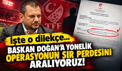 İşte o dilekçe... Başkan Doğan'a yönelik operasyonun sır perdesini aralıyoruz!