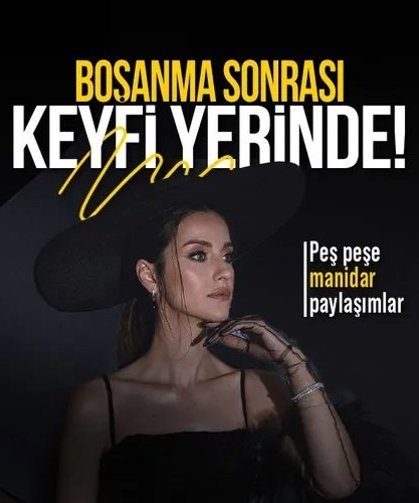 Boşanma sonrası keyfi yerinde!