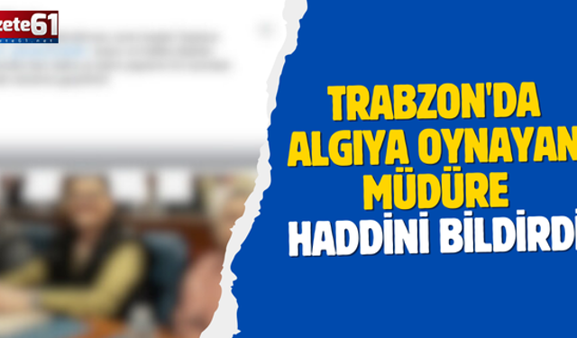 ALGIYA OYNAYAN MÜDÜRE HADDİNİ BİLDİRDİ