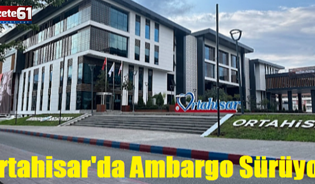  Ortahisar'da Milletvekili Suiçmez'e Ambargo Sürüyor