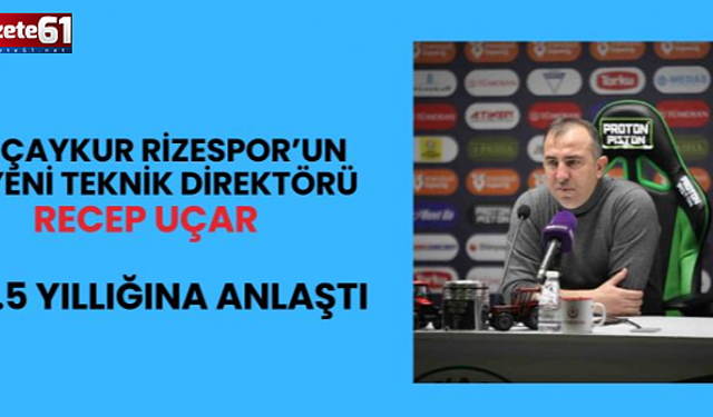 Çaykur Rizespor, Recep Uçar ile 1.5 Yıllığına Anlaştı