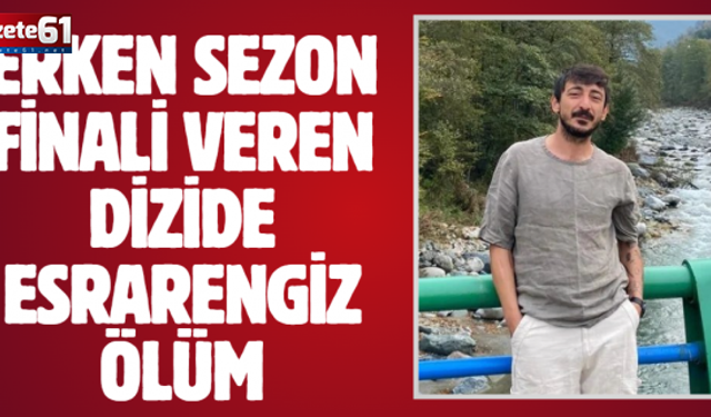 Rize’de dizi seti çalışanı kavgada öldü
