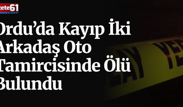 Korkunç olay! 2 kişi ölü bulundu
