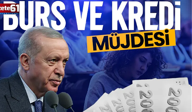 Başkan Erdoğan müjdeyi verdi! Burs ve kredi miktarları artırıldı...