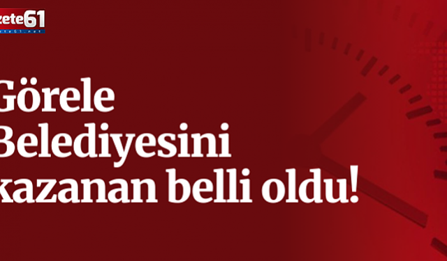 Görele Belediyesini kazanan belli oldu...