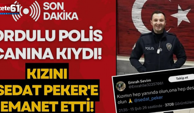 İntihar eden polis memuru Emrah Sevim'in son mesajı... Sedat Peker'i etiketlemiş
