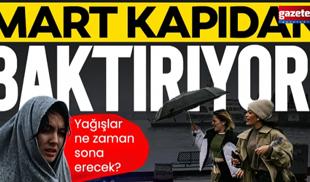 Mart kapıdan baktırıyor! Meteoroloji uyardı: O illerde kar, sağanak ve çığ! Yağışlar ne zaman bitecek?