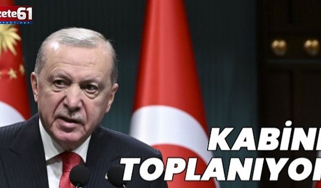Kabine Toplanıyor!