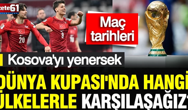Kosova-Türkiye maçının galibi Dünya Kupası'nda hangi ülkelerle karşılaşacak?