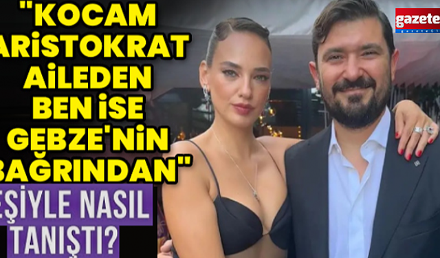 Seda Bakan: Kocam aristokrat bir aileden geliyor, ben ise Gebze'den